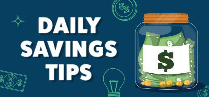 Daily Savings Tips: February Daily Savings Tips: February