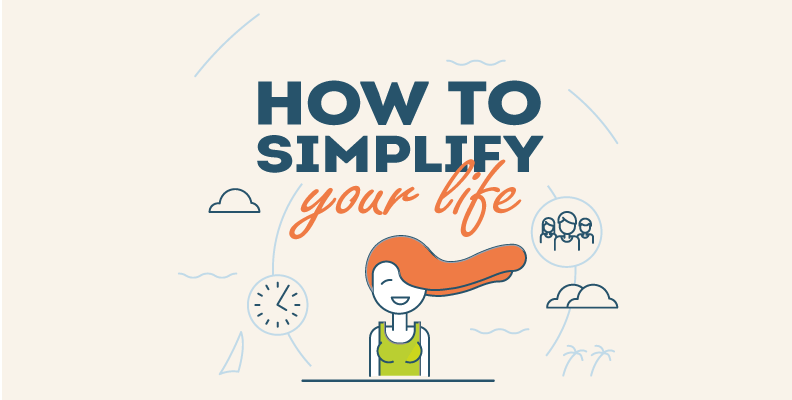 How to Simplify Your Life How to Simplify Your Life