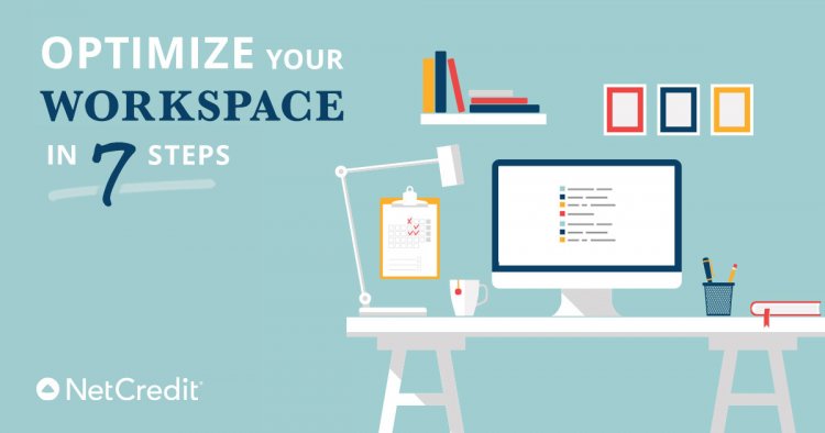 Optimize Your Workspace in 7 Steps