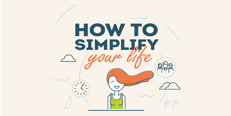 How to Simplify Your Life