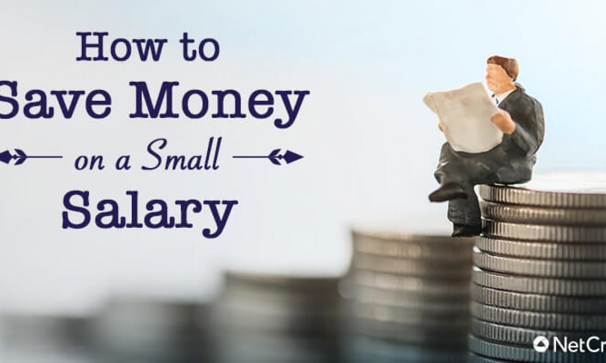 Save More on a Small Salary - NetCredit Blog
