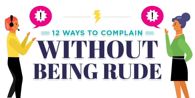 12 Ways to Complain Without Being Rude