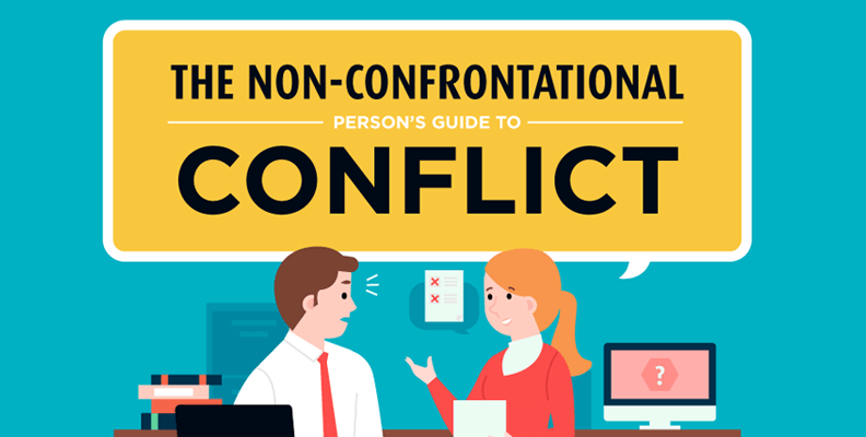The Non-Confrontational Person’s Guide to Conflict