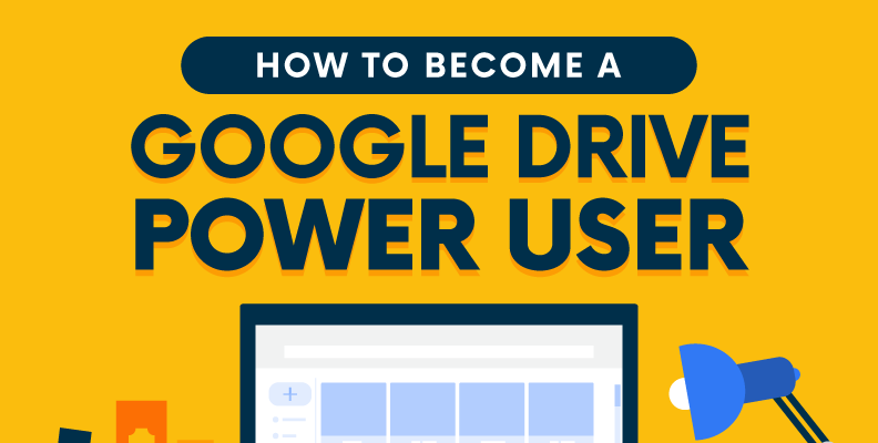 How to Become a Google Drive Power User