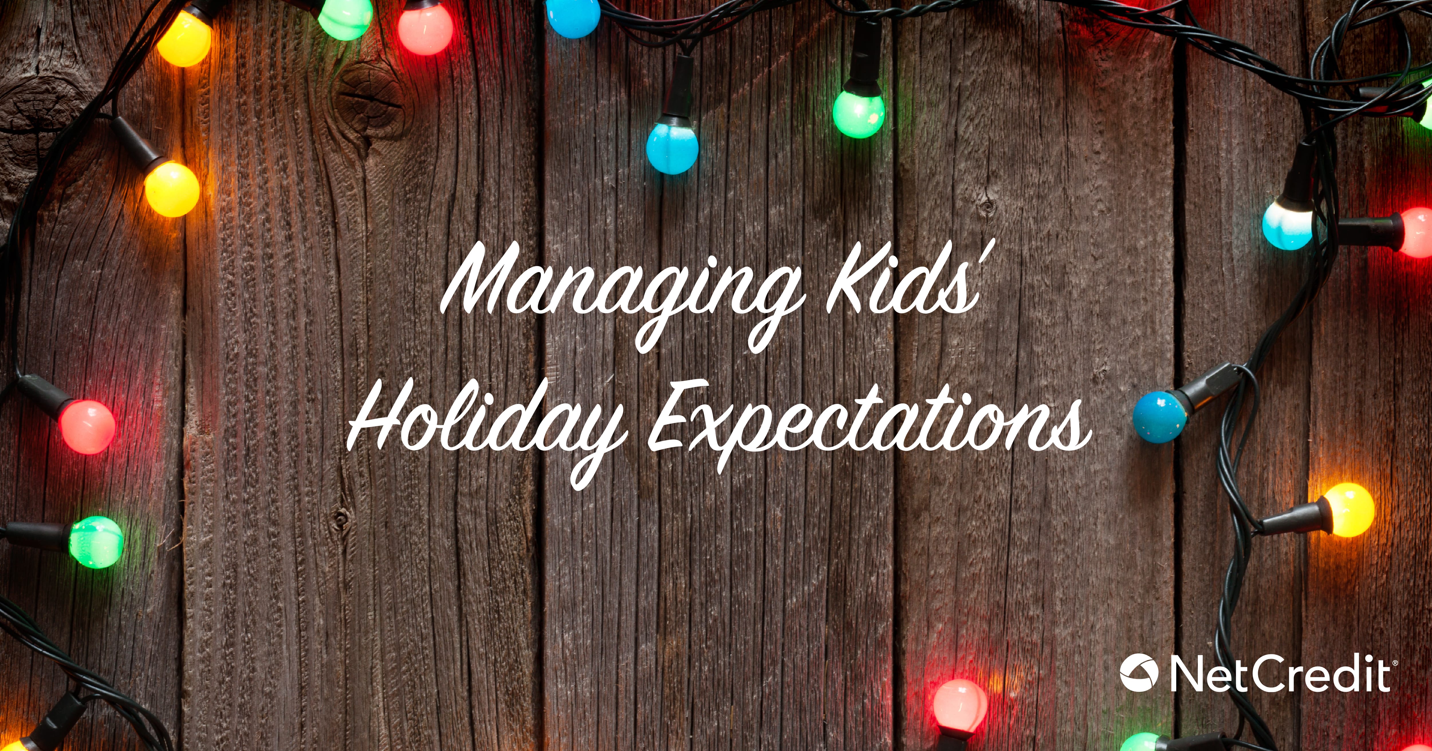 How To Manage Kids’ Expectations During the Holiday Season