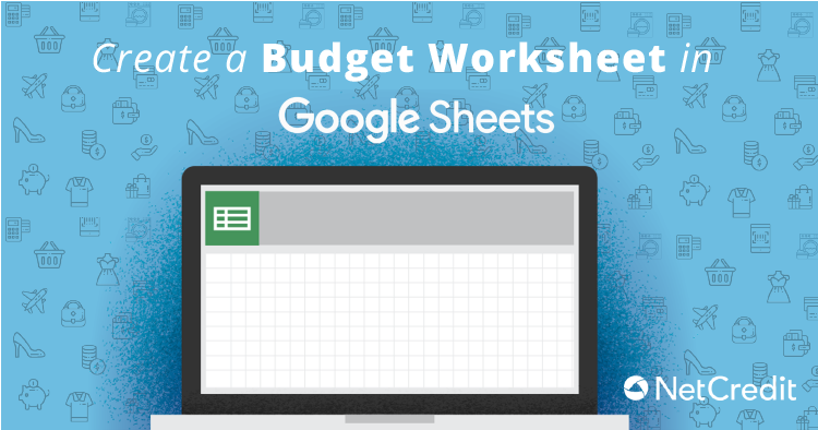 How to Create a Budget Worksheet in Google Sheets