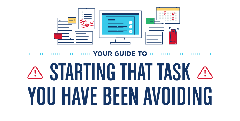 Your Guide to Starting That Task You Have Been Avoiding