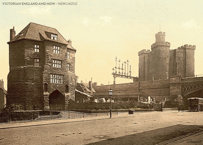 Then and Now Newcastle Black Gate and Castle