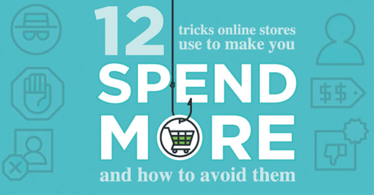 12 Tricks Online Stores Use to Make You Spend More and How to Avoid Them