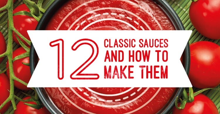 12 Classic Sauces and How To Make Them