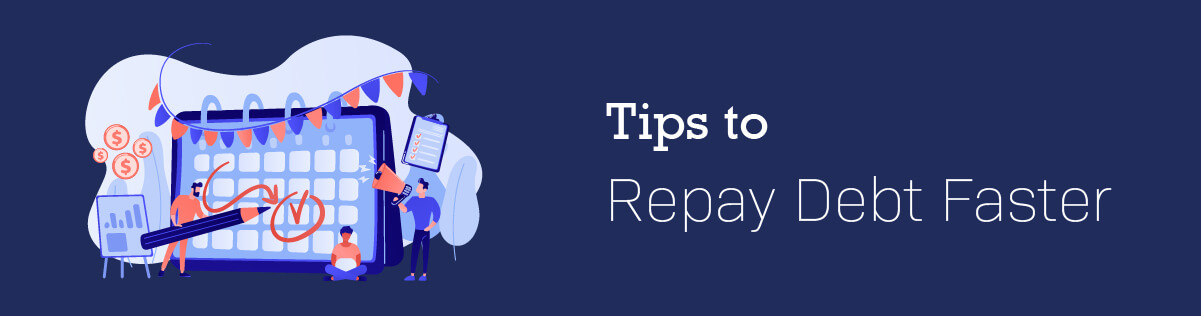 Tips to Repay Debt Faster