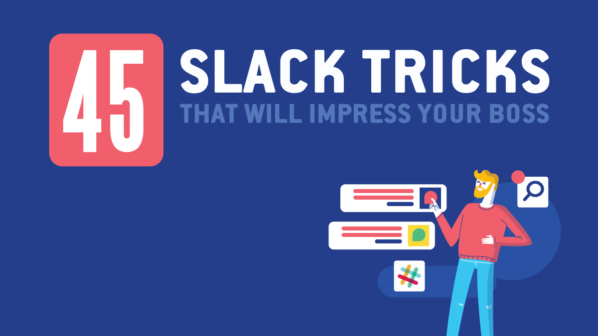 45 Slack Tricks That Will Impress Your Boss