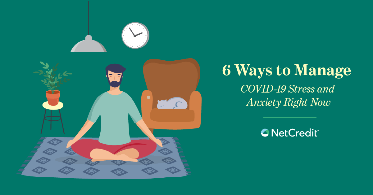 How to Manage Stress and Anxiety from the COVID Crisis