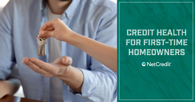 5 Things New Homeowners Need to Know About Credit Health