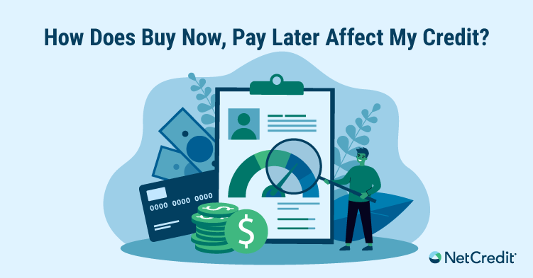 How Does Buy Now, Pay Later Affect My Credit?