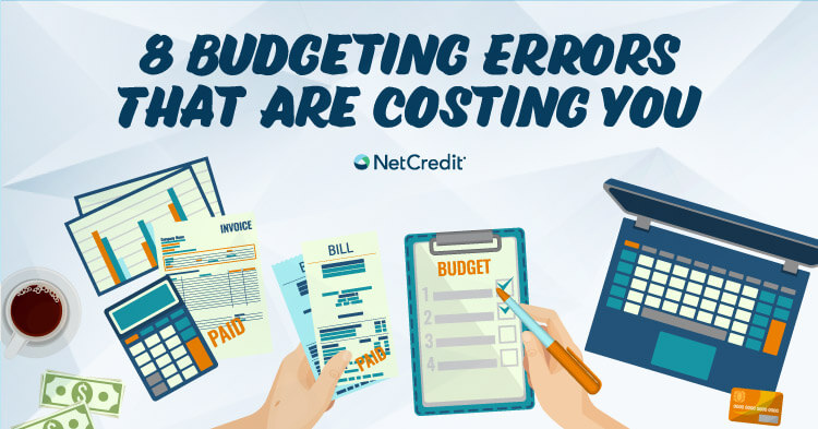 8 Budgeting Errors That Are Costing You